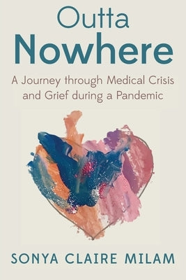 Outta Nowhere by Milam, Sonya Claire