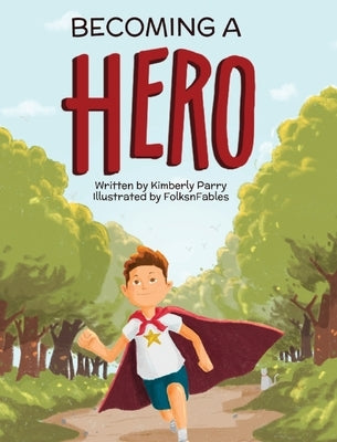 Becoming A Hero by Parry, Kimberly