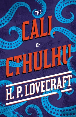 The Call of Cthulhu;With a Dedication by George Henry Weiss by Lovecraft, H. P.