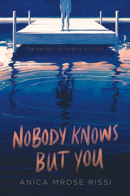 Nobody Knows But You by Rissi, Anica Mrose