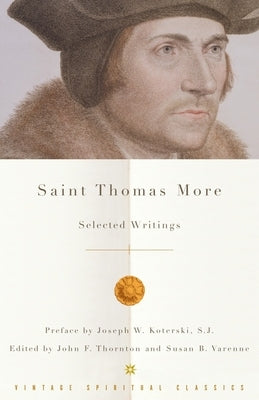Saint Thomas More: Selected Writings by More, Thomas