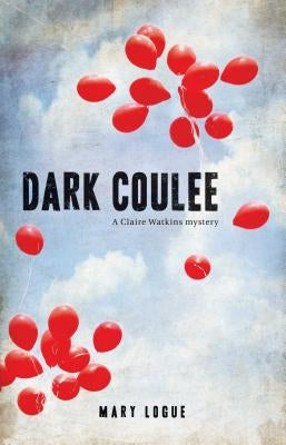 Dark Coulee by Logue, Mary