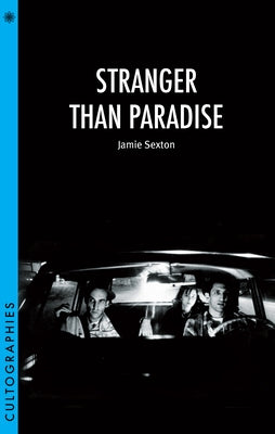 Stranger Than Paradise by Sexton, Jamie