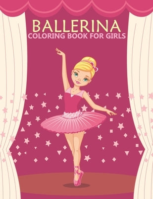 Ballerina coloring book for girls: An girls Coloring Book With Stress-relif, Easy and Relaxing Coloring Pages. by Shop, Nahid Book