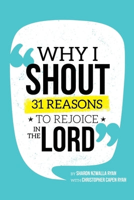 Why I Shout by Ryan, Sharon Nzwalla