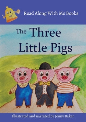 The Three Little Pigs: Read Along With Me Books by Baker, Jenny