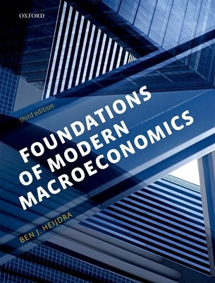 Foundations of Modern Macroeconomics by Heijdra, Ben