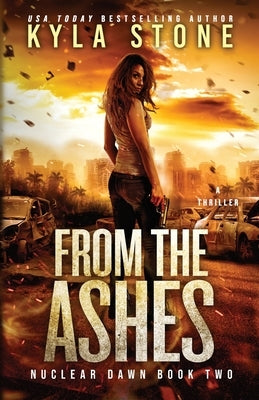 From the Ashes: A Survival Thriller by Stone