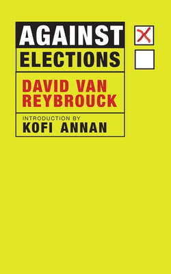 Against Elections by Van Reybrouck, David