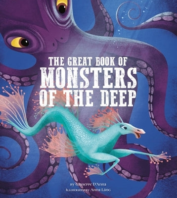 The Great Book of Monsters of the Deep: Volume 4 by L&#195;&#161;ng, Anna