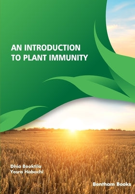 An Introduction to Plant Immunity by Habachi, Yosra