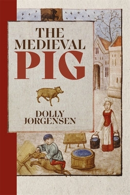 The Medieval Pig by J?rgensen, Dolly