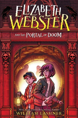 Elizabeth Webster and the Portal of Doom by Lashner, William