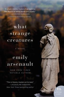 What Strange Creatures PB by Arsenault, Emily