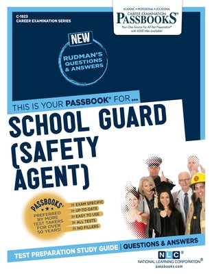 School Guard (Safety Agent) (C-1923): Passbooks Study Guide Volume 1923 by National Learning Corporation