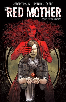 The Red Mother: Complete Collection by Haun, Jeremy