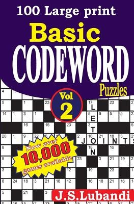 100 Large Print Basic Codeword Puzzles 2 by Lubandi, J. S.