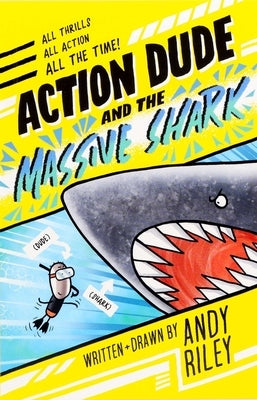 Action Dude and the Massive Shark by Riley, Andy