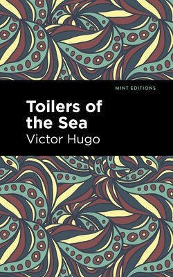 Toilers of the Sea by Hugo, Victor