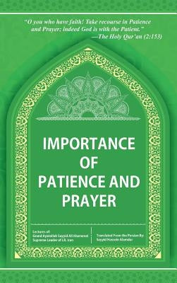 Importance of Patience and Prayer by Grand Ayatollah Sayyid Ali Khamenie