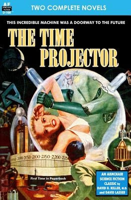 Time Projector, The & Strange Compulsion by Lasser, David