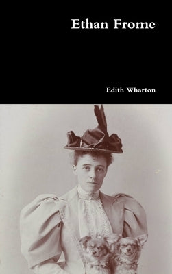 Ethan Frome by Wharton, Edith