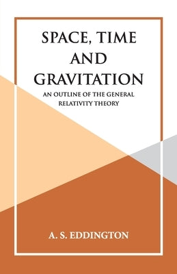Space, Time and Gravitation by Eddington, A. S.