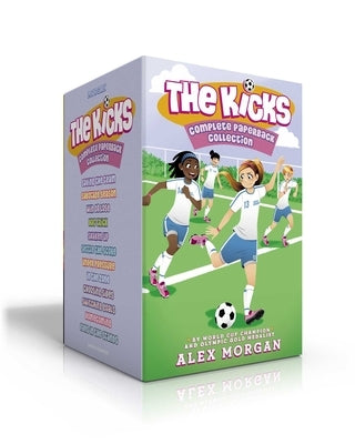 The Kicks Complete Paperback Collection (Boxed Set): Saving the Team; Sabotage Season; Win or Lose; Hat Trick; Shaken Up; Settle the Score; Under Pres by Morgan, Alex