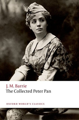 The Collected Peter Pan by Barrie, J. M.