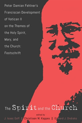 The Spirit and the Church by Goff, J. Isaac