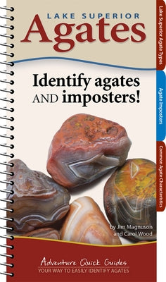 Lake Superior Agates: Your Way to Easily Identify Agates by Magnuson, Jim