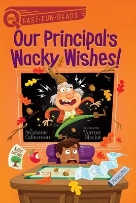 Our Principal's Wacky Wishes!: A Quix Book by Calmenson, Stephanie