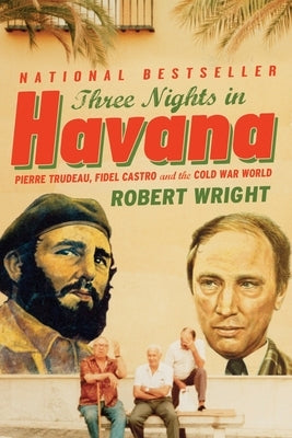 Three Nights in Havana by Wright, Robert a.