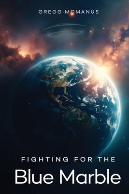Fighting for the Blue Marble by McManus, Gregg