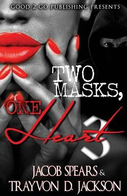 Two Masks One Heart 3 by Spears, Jacob