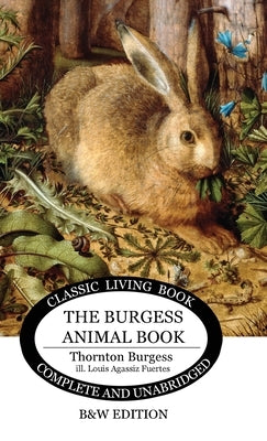 The Burgess Animal Book for Children (B&W edition) by Burgess, Thornton S.