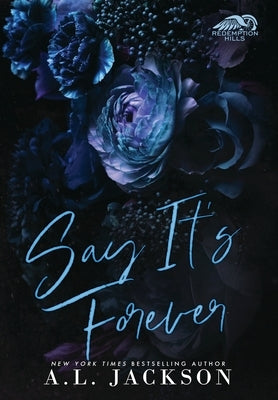 Say It's Forever (Hardcover Edition) by Jackson, A. L.