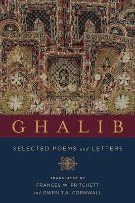 Ghalib: Selected Poems and Letters by Ghalib, Mirza Asadullah Khan