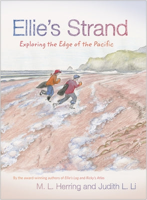 Ellie's Strand: Exploring the Edge of the Pacific by Herring, M. L.