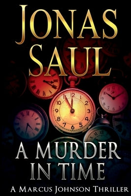 A Murder In Time by Saul, Jonas