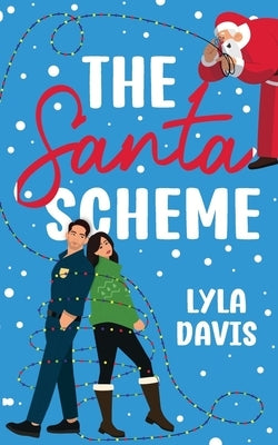 The Santa Scheme by Davis, Lyla