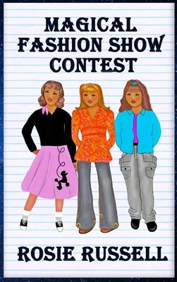 Magical Fashion Show Contest by Russell, Rosie