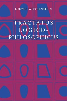 Tractatus Logico-Philosophicus by Wittgenstein, Ludwig