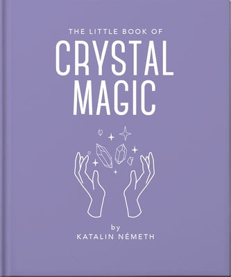 The Little Book of Crystal Magic by Oh