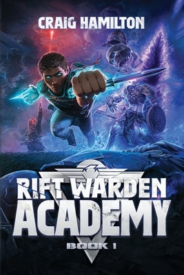 Rift Warden Academy by Hamilton, Craig