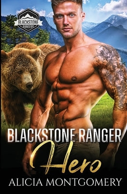 Blackstone Ranger Hero: Blackstone Rangers Book 3 by Montgomery, Alicia