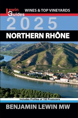 Northern Rhone 2025 by Lewin, Benjamin