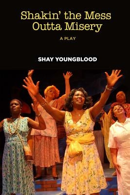 Shakin' the Mess Outta Misery by Youngblood, Shay