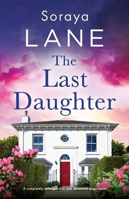 The Last Daughter: A completely unforgettable and emotional page-turner by Lane, Soraya