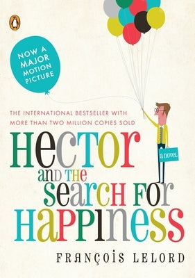 Hector and the Search for Happiness by Lelord, Francois